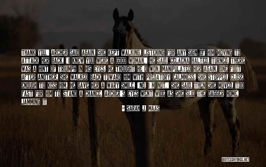 Stand Too Fast Quotes By Sarah J. Maas Stand Too Fast Quotes By Sarah J. Maas