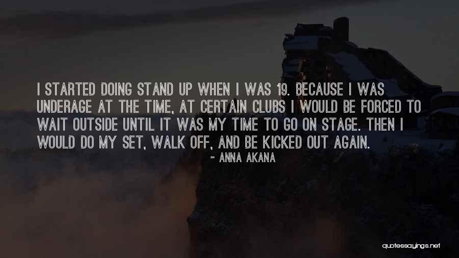 Stand Up Again Quotes By Anna Akana Stand Up Again Quotes By Anna Akana