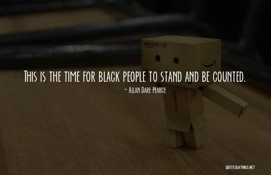 Stand Up And Be Counted Quotes By Allan Dare Pearce Stand Up And Be Counted Quotes By Allan Dare Pearce