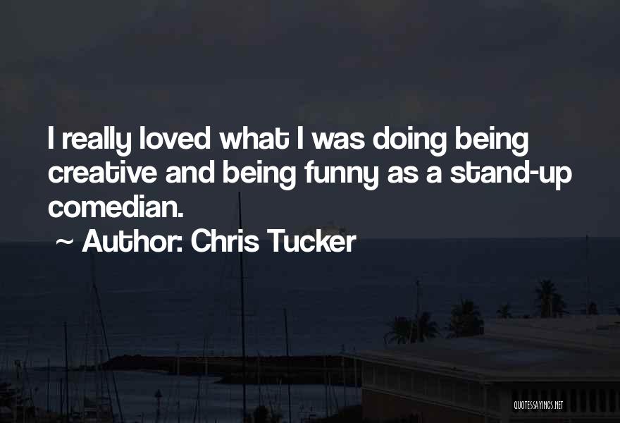 Stand Up Comedian Funny Quotes By Chris Tucker