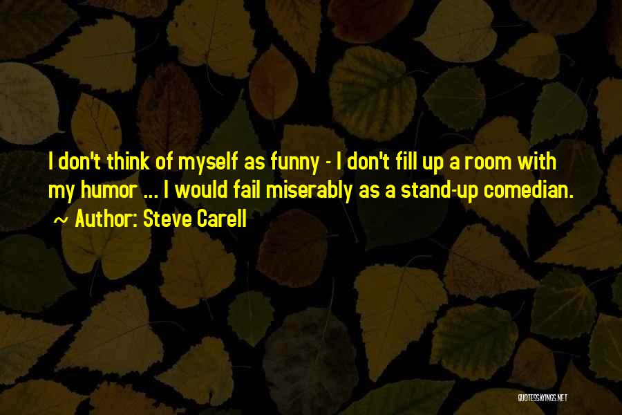 Stand Up Comedian Funny Quotes By Steve Carell