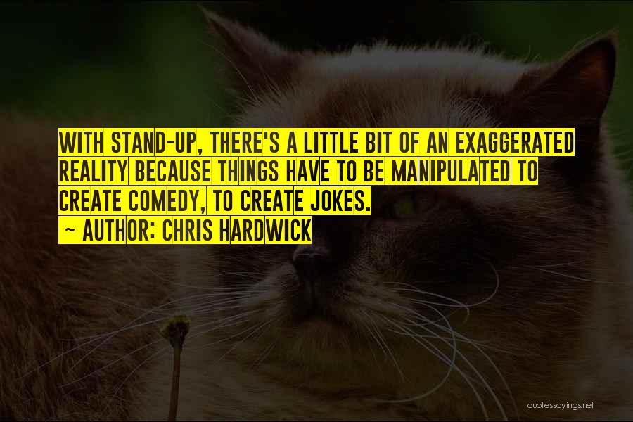 Stand Up Comedy Jokes Quotes By Chris Hardwick