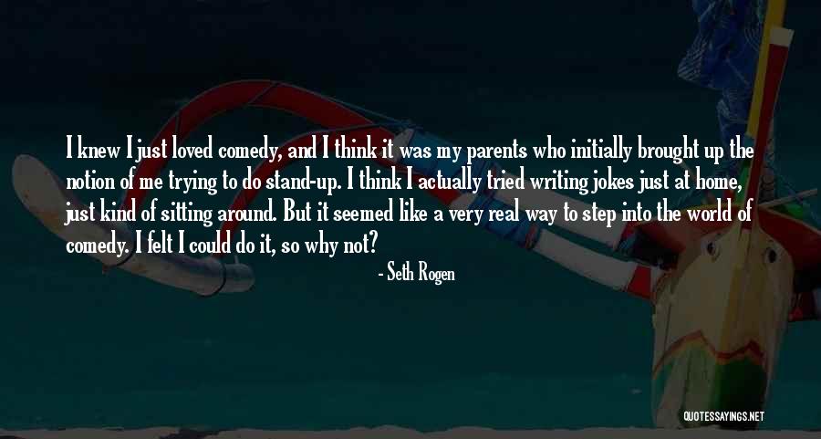 Stand Up Comedy Jokes Quotes By Seth Rogen