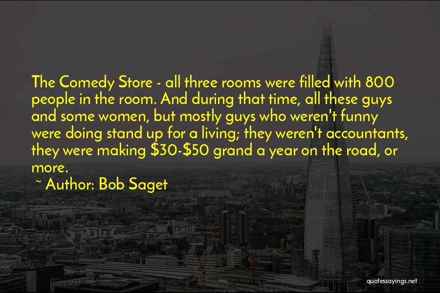 Stand Up Comedy Quotes By Bob Saget