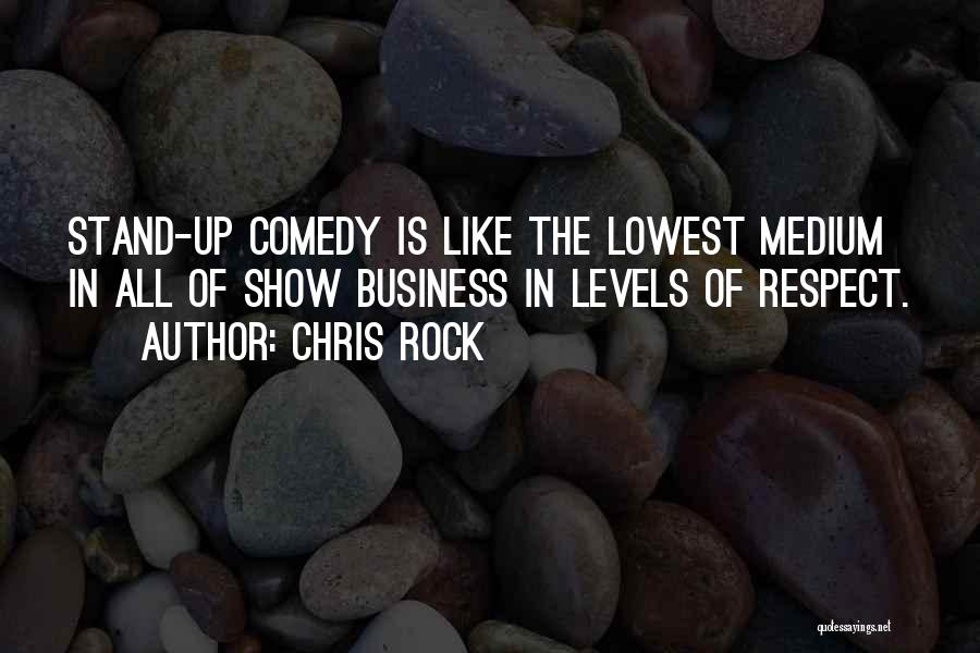 Stand Up Comedy Quotes By Chris Rock