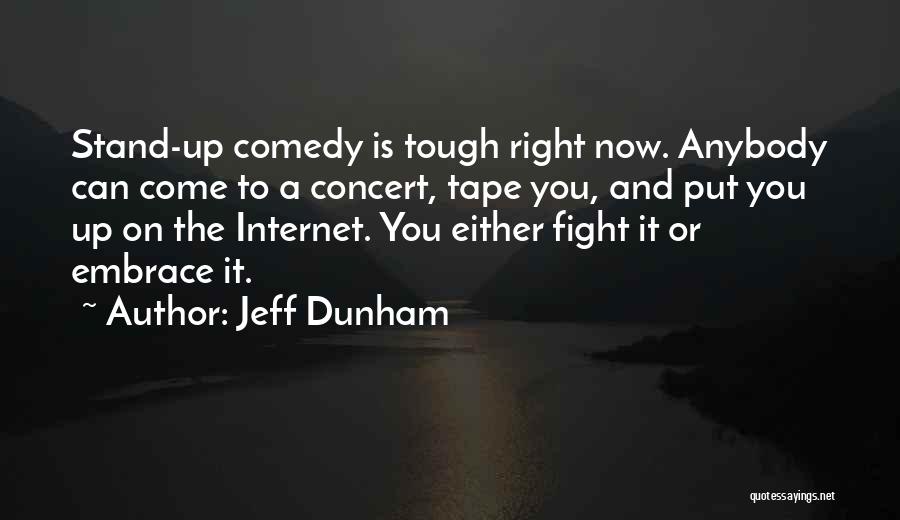 Stand Up Comedy Quotes By Jeff Dunham