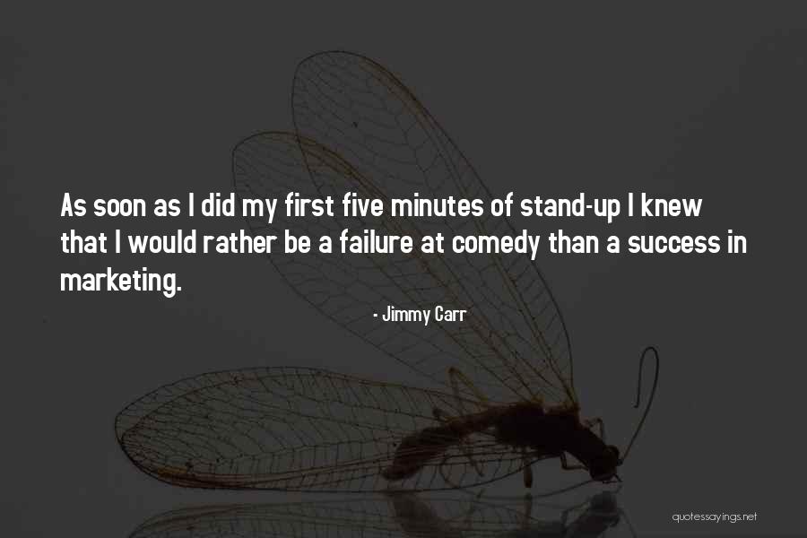 Stand Up Comedy Quotes By Jimmy Carr