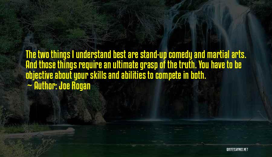 Stand Up Comedy Quotes By Joe Rogan