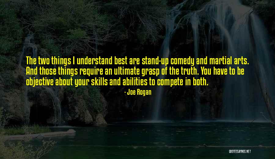 Stand Up Comedy Quotes By Joe Rogan