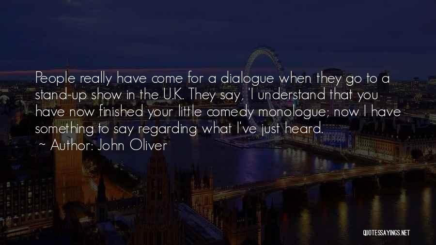 Stand Up Comedy Quotes By John Oliver