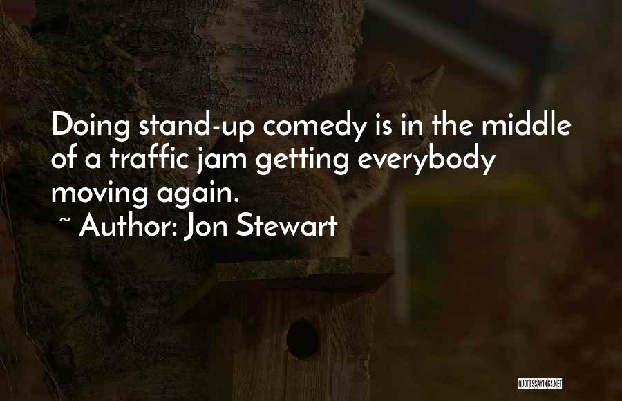 Stand Up Comedy Quotes By Jon Stewart