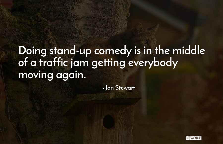 Stand Up Comedy Quotes By Jon Stewart