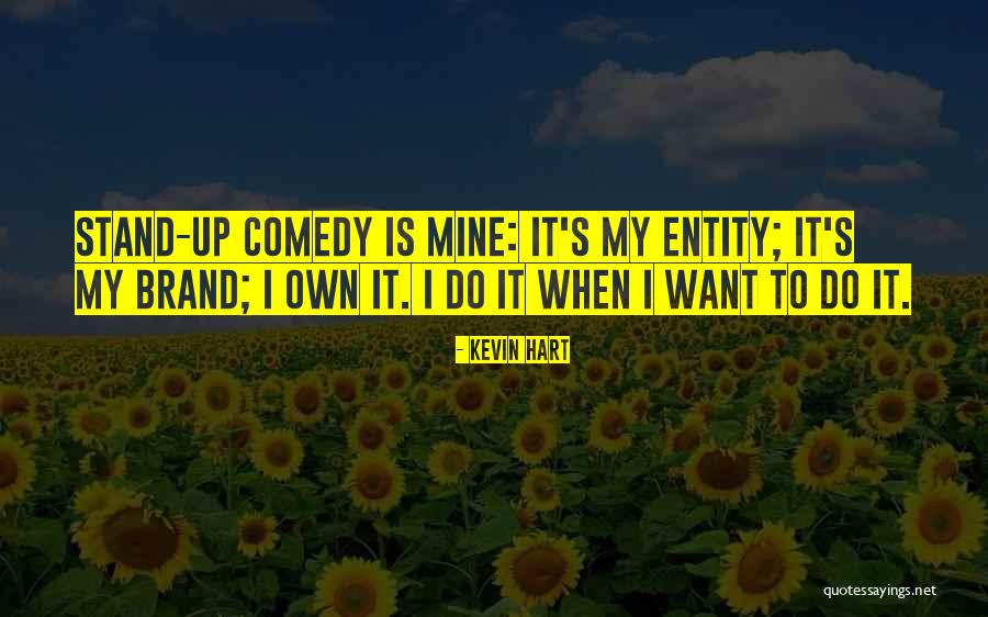 Stand Up Comedy Quotes By Kevin Hart