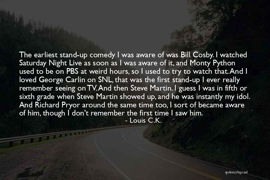 Stand Up Comedy Quotes By Louis C.K. Stand Up Comedy Quotes By Louis C.K.