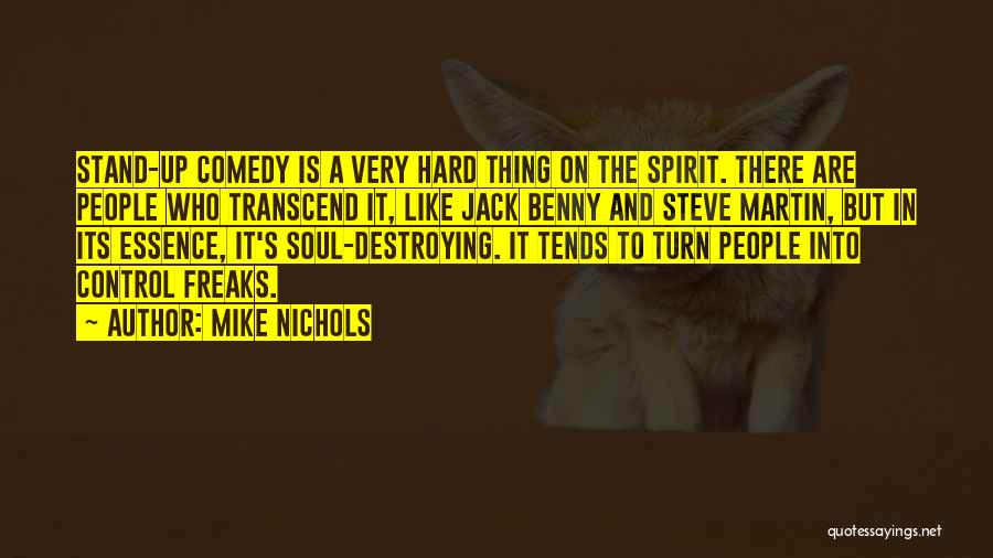 Stand Up Comedy Quotes By Mike Nichols