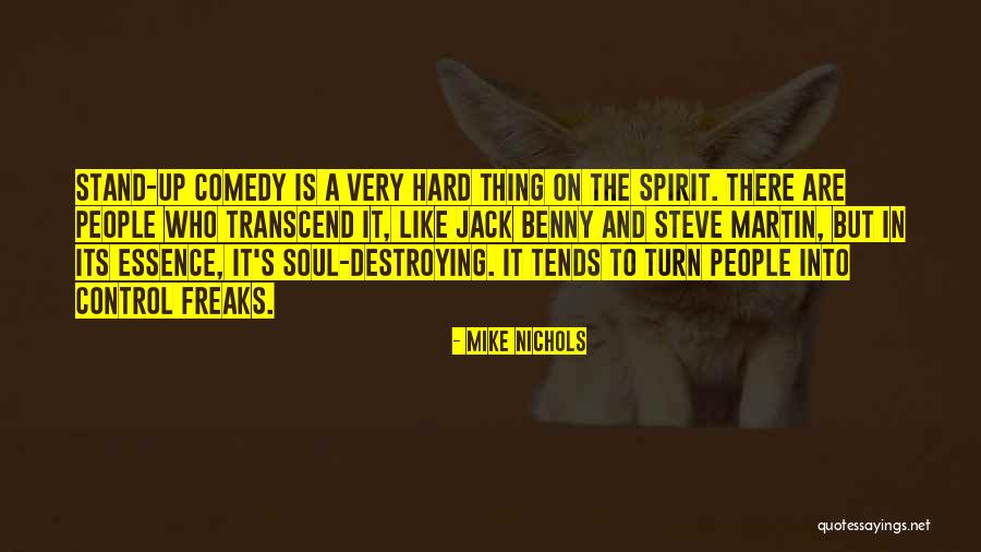 Stand Up Comedy Quotes By Mike Nichols Stand Up Comedy Quotes By Mike Nichols