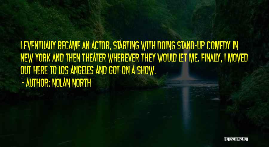 Stand Up Comedy Quotes By Nolan North