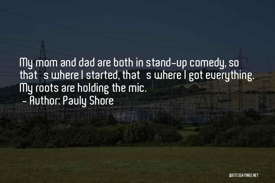 Stand Up Comedy Quotes By Pauly Shore