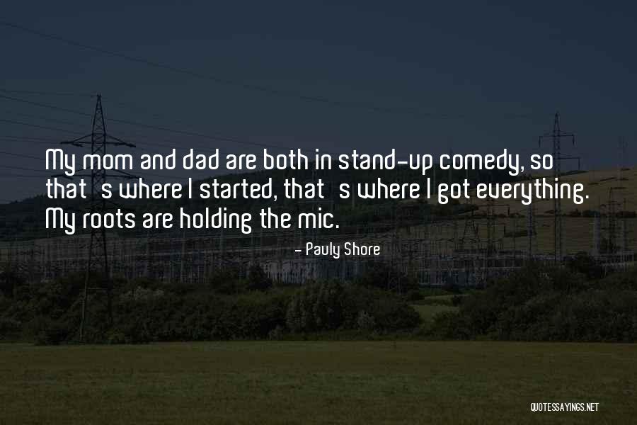 Stand Up Comedy Quotes By Pauly Shore Stand Up Comedy Quotes By Pauly Shore