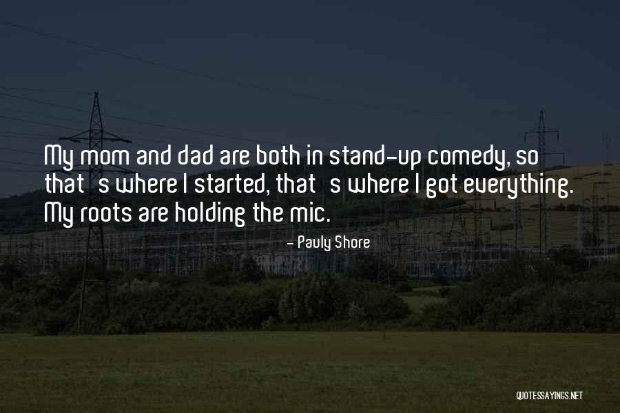 Stand Up Comedy Quotes By Pauly Shore