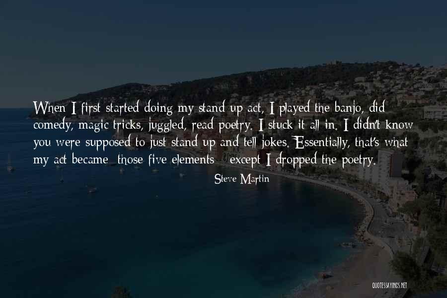 Stand Up Comedy Quotes By Steve Martin Stand Up Comedy Quotes By Steve Martin
