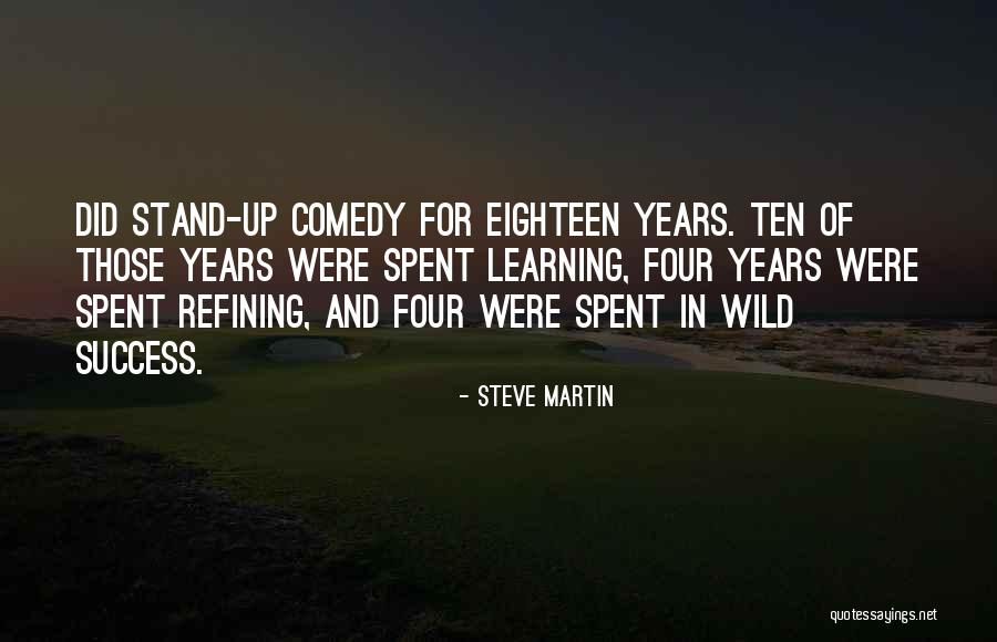 Stand Up Comedy Quotes By Steve Martin