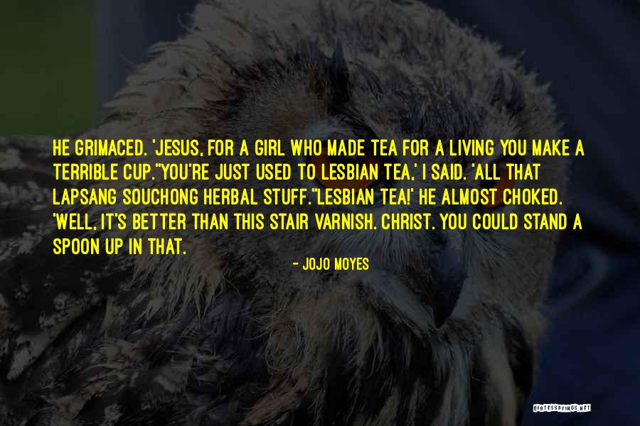 Stand Up For Jesus Quotes By Jojo Moyes Stand Up For Jesus Quotes By Jojo Moyes