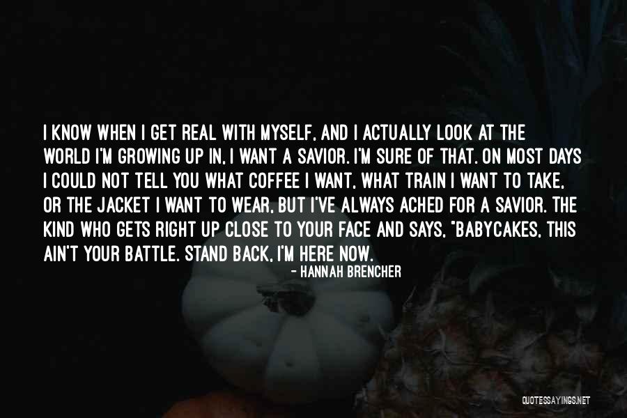 Stand Up For What Right Quotes By Hannah Brencher