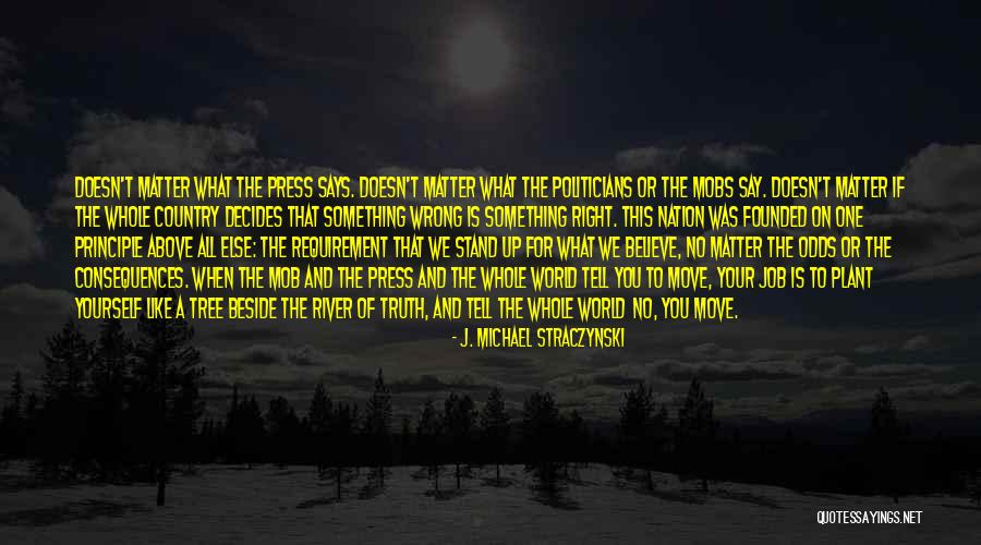 Stand Up For What Right Quotes By J. Michael Straczynski