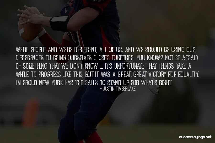 Stand Up For What Right Quotes By Justin Timberlake