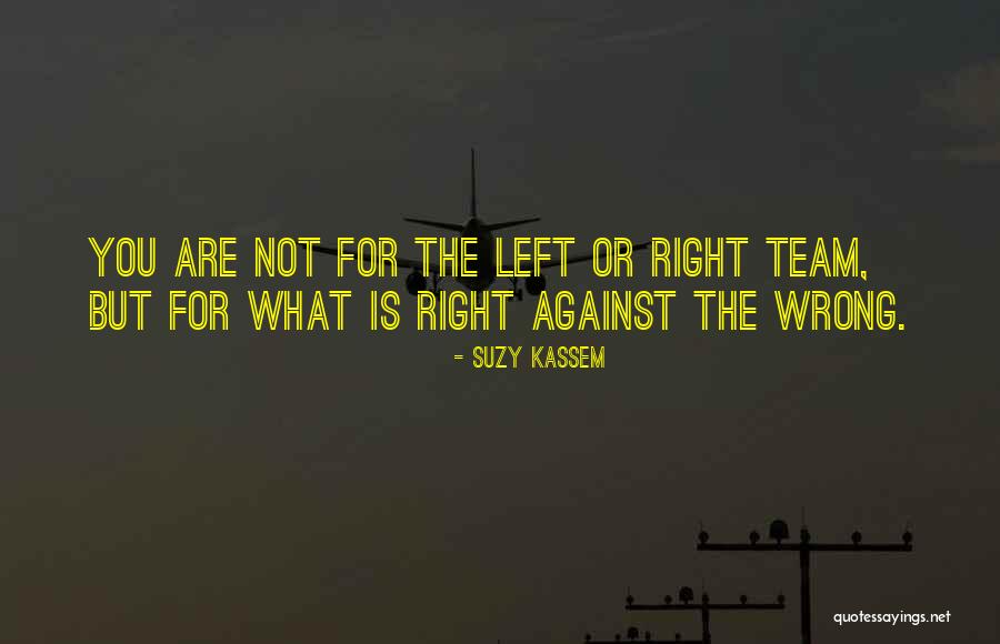 Stand Up For What Right Quotes By Suzy Kassem