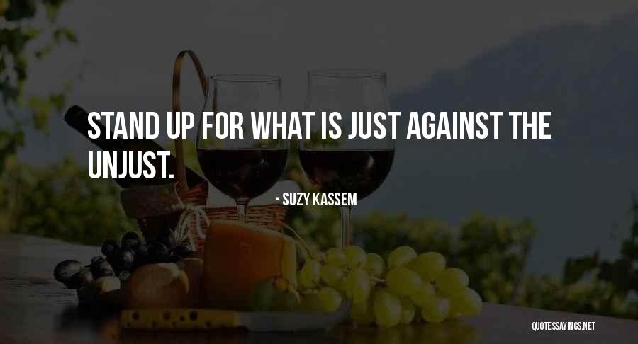 Stand Up For What Right Quotes By Suzy Kassem