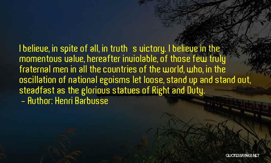 Stand Up For What You Believe Is Right Quotes By Henri Barbusse