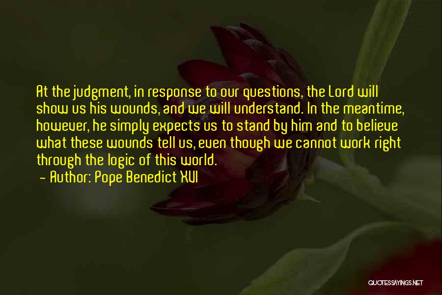Stand Up For What You Believe Is Right Quotes By Pope Benedict XVI
