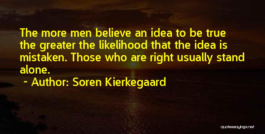 Stand Up For What You Believe Is Right Quotes By Soren Kierkegaard