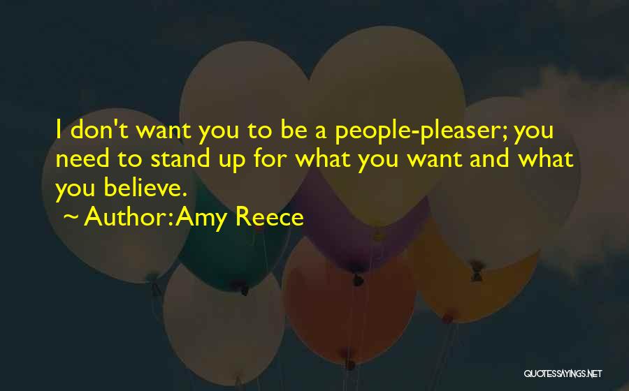 Stand Up For What You Believe Quotes By Amy Reece