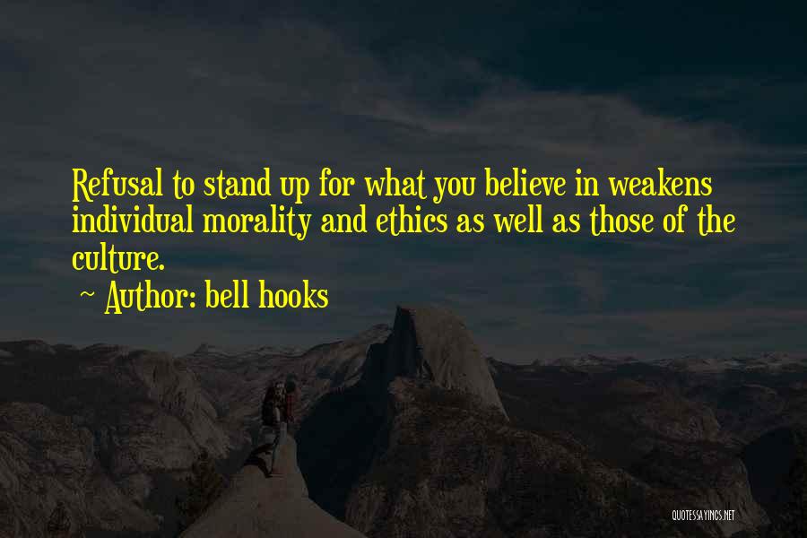 Stand Up For What You Believe Quotes By Bell Hooks