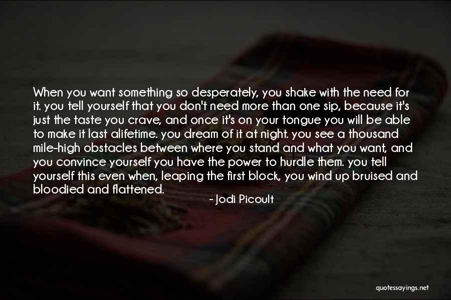 Stand Up For What You Want Quotes By Jodi Picoult Stand Up For What You Want Quotes By Jodi Picoult
