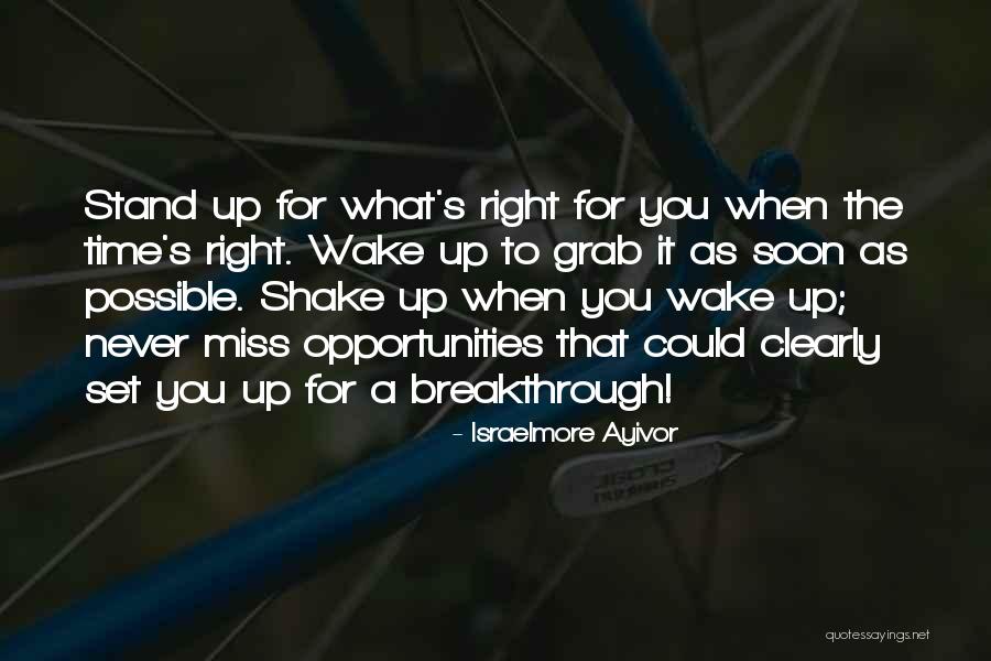Stand Up For What's Right Quotes By Israelmore Ayivor Stand Up For What's Right Quotes By Israelmore Ayivor