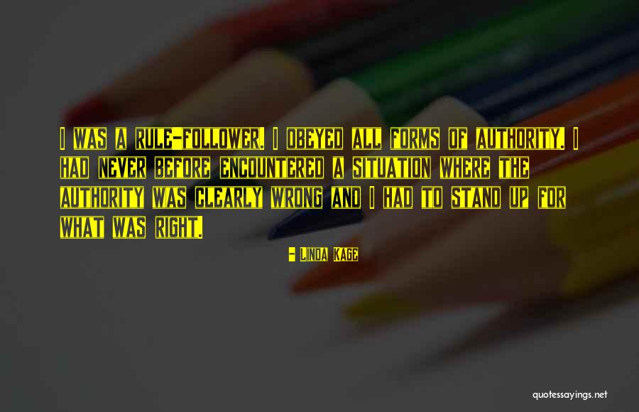Stand Up For What's Right Quotes By Linda Kage Stand Up For What's Right Quotes By Linda Kage