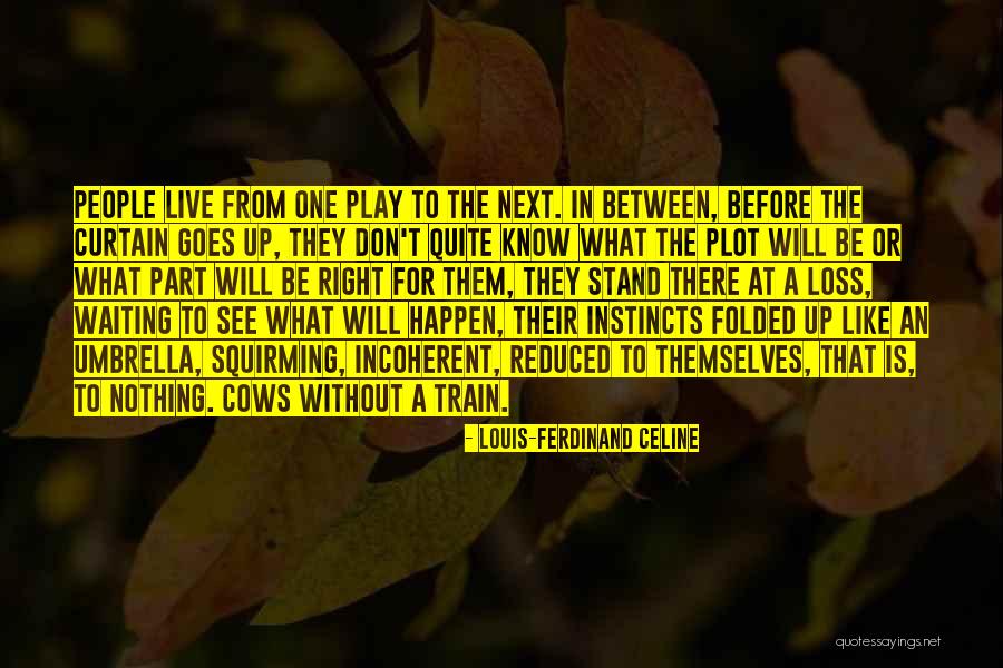 Stand Up For What's Right Quotes By Louis-Ferdinand Celine Stand Up For What's Right Quotes By Louis-Ferdinand Celine
