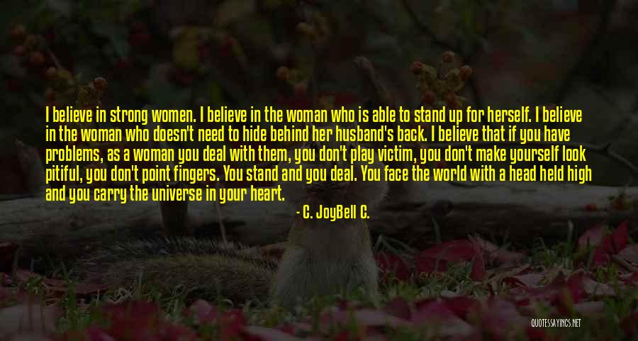 Stand Up For Your Life Quotes By C. JoyBell C.