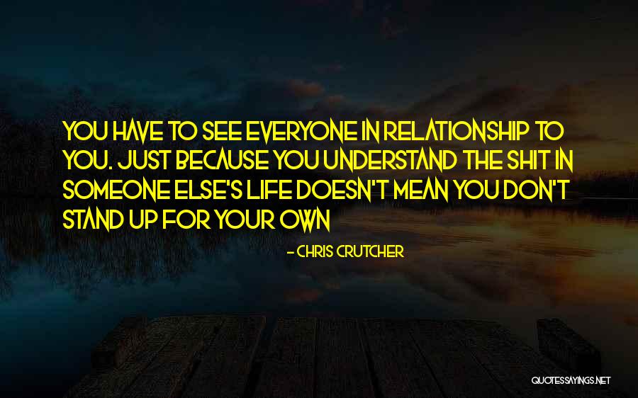 Stand Up For Your Life Quotes By Chris Crutcher