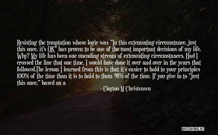 Stand Up For Your Life Quotes By Clayton M Christensen Stand Up For Your Life Quotes By Clayton M Christensen