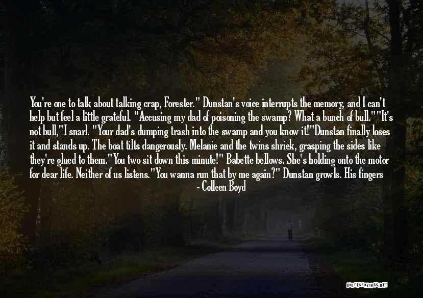 Stand Up For Your Life Quotes By Colleen Boyd Stand Up For Your Life Quotes By Colleen Boyd
