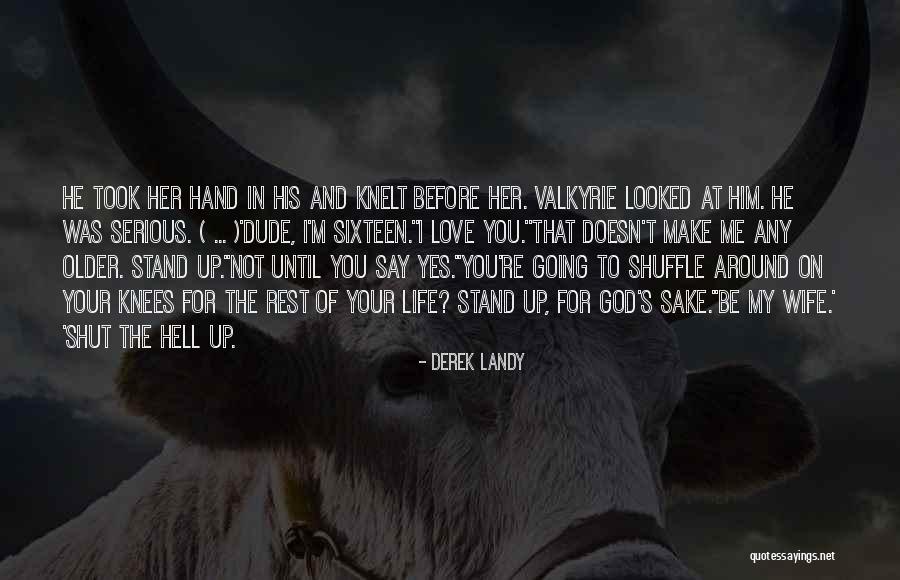 Stand Up For Your Life Quotes By Derek Landy Stand Up For Your Life Quotes By Derek Landy