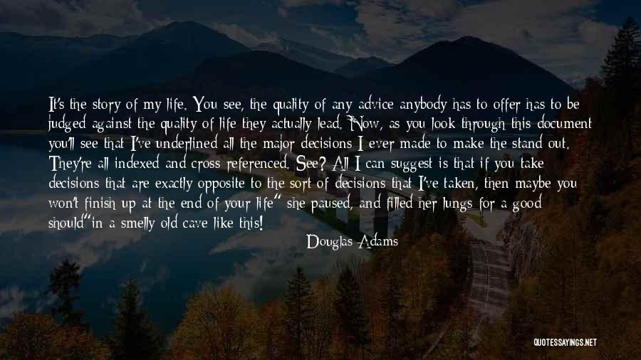 Stand Up For Your Life Quotes By Douglas Adams Stand Up For Your Life Quotes By Douglas Adams