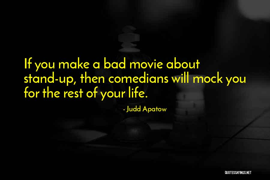 Stand Up For Your Life Quotes By Judd Apatow Stand Up For Your Life Quotes By Judd Apatow