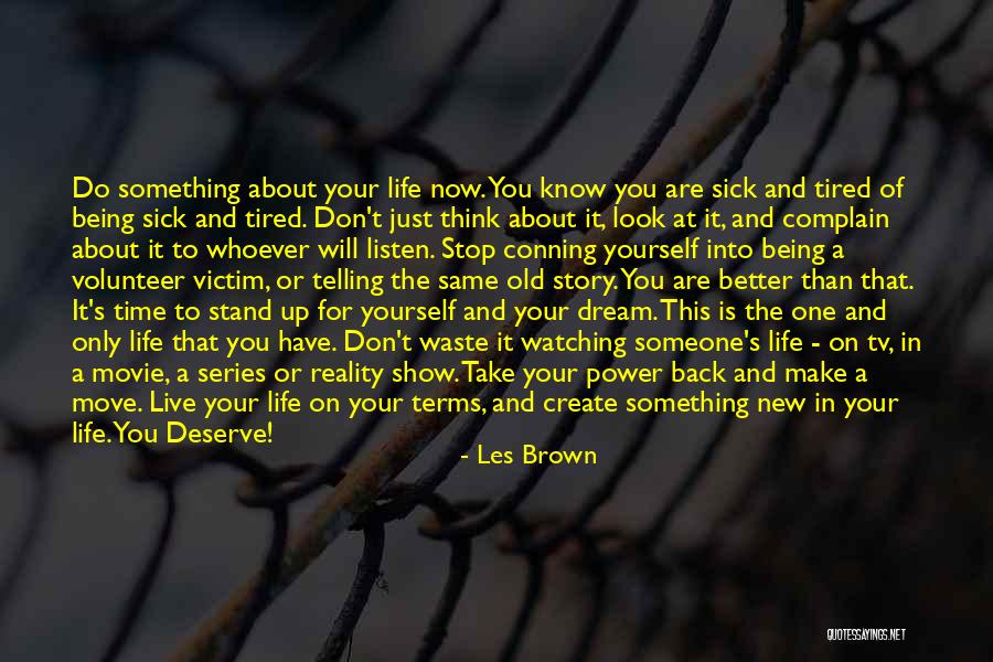 Stand Up For Your Life Quotes By Les Brown