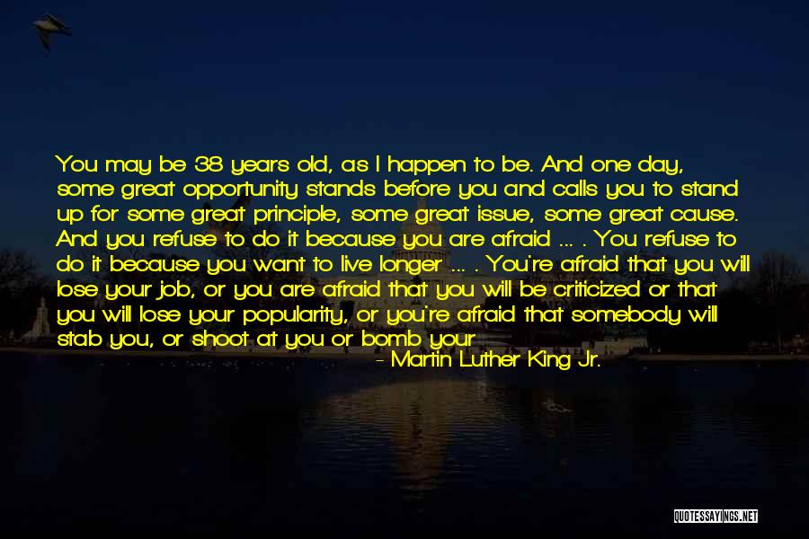 Stand Up For Your Life Quotes By Martin Luther King Jr. Stand Up For Your Life Quotes By Martin Luther King Jr.